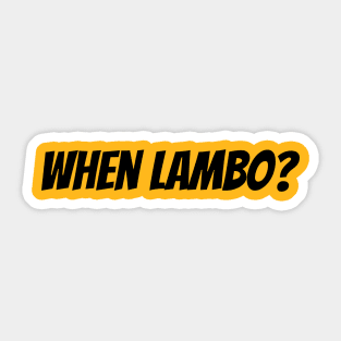 When lambo? Black Sticker